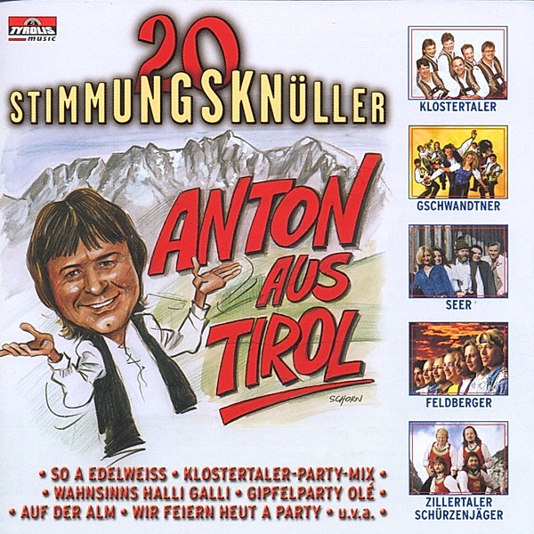 Anton aus Tirol (20 Stimmungsknüller), Diverse Interpreten