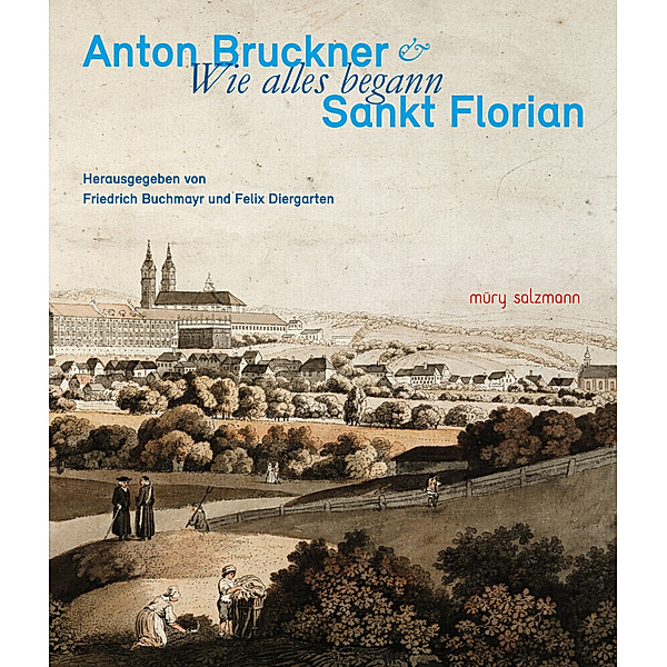 Anton Bruckner & Sankt Florian