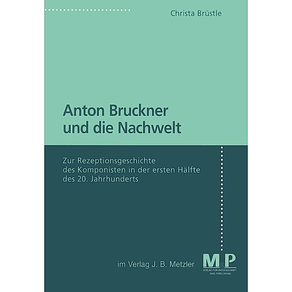 Anton Bruckner und die Nachwelt, Christa Brüstle