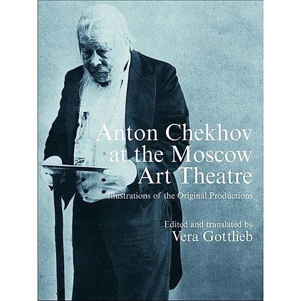 Anton Chekhov at the Moscow Art Theatre