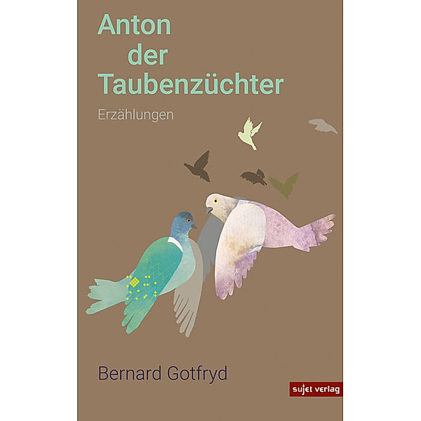 Anton der Taubenzüchter, Bernard Gotfryd