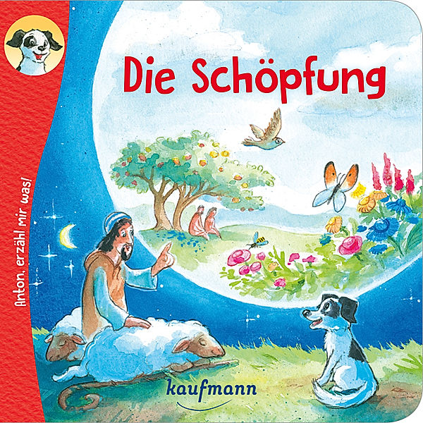 Anton, erzähl mir was! Die Schöpfung, Katharina Wilhelm