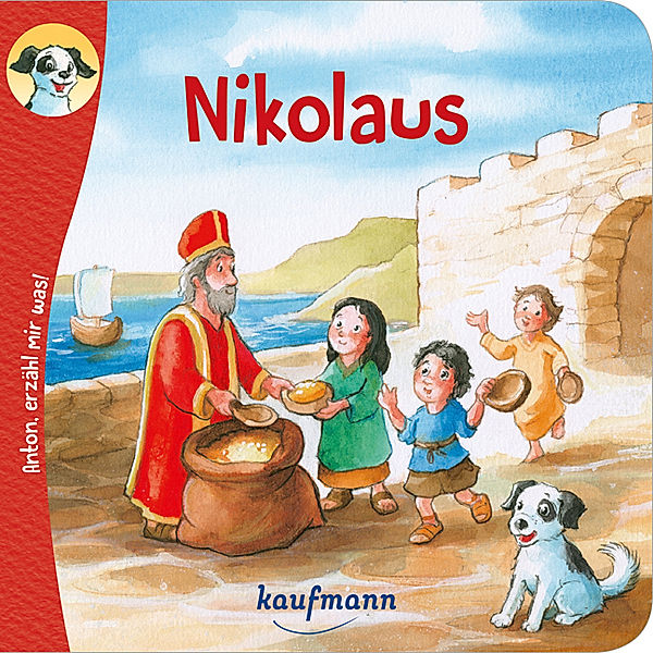 Anton, erzähl mir was! Nikolaus, Katharina Wilhelm