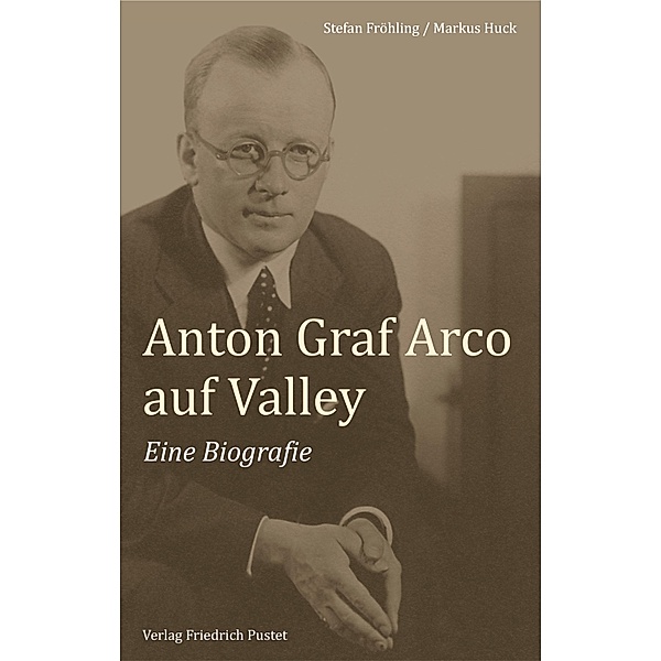 Anton Graf Arco auf Valley, Stefan Fröhling