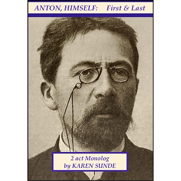 Anton, Himself:  First & Last, Karen Sunde