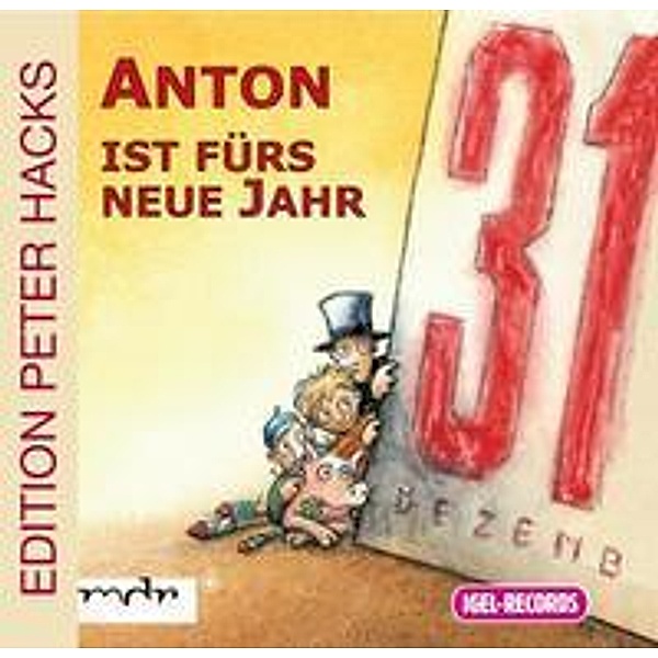 Anton ist fürs neue Jahr, 1 Audio-CD, Peter Hacks