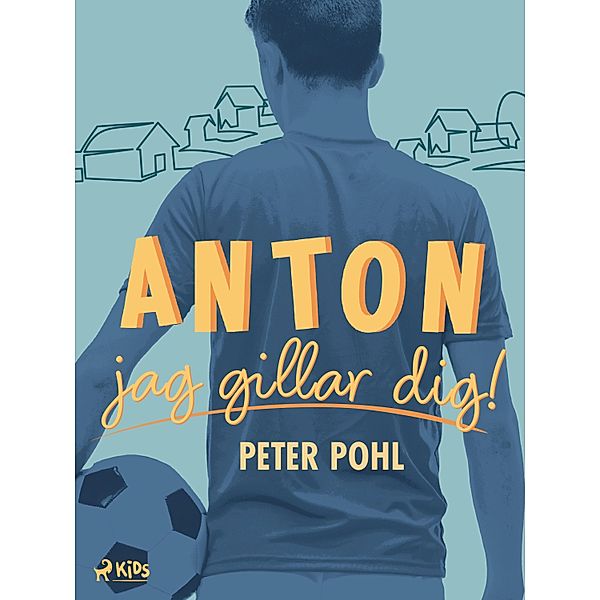 Anton, jag gillar dig!, Peter Pohl