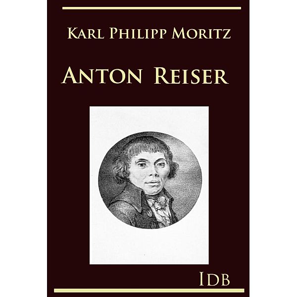 Anton Reiser, Karl Philipp Moritz