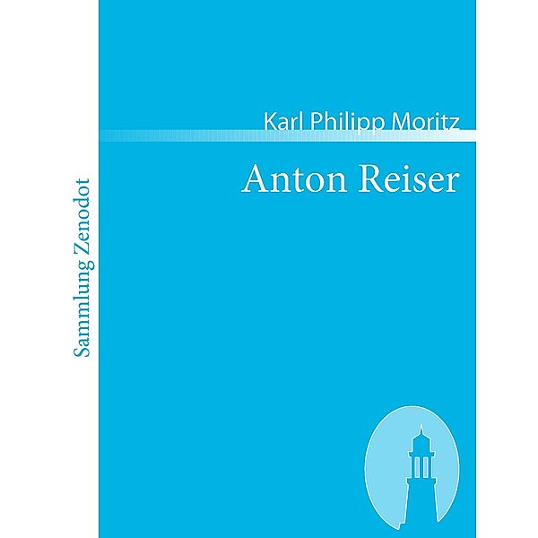 Anton Reiser, Karl Philipp Moritz