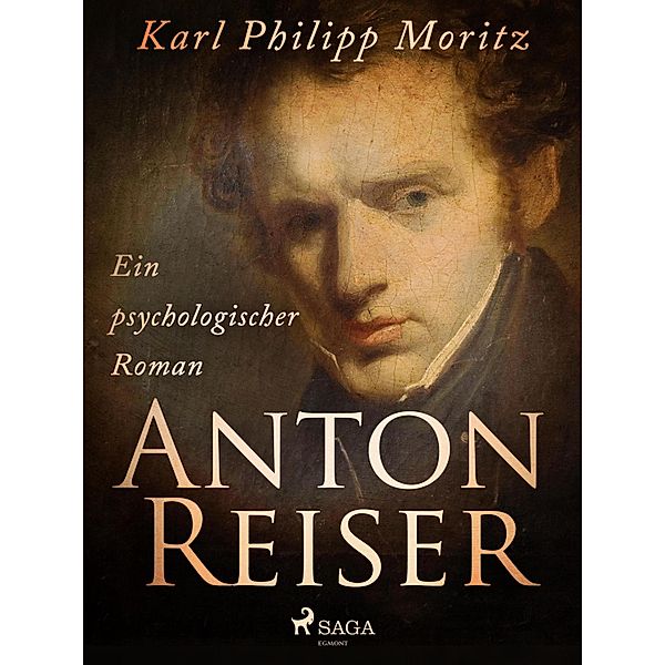 Anton Reiser. Ein psychologischer Roman, Karl Philipp Moritz