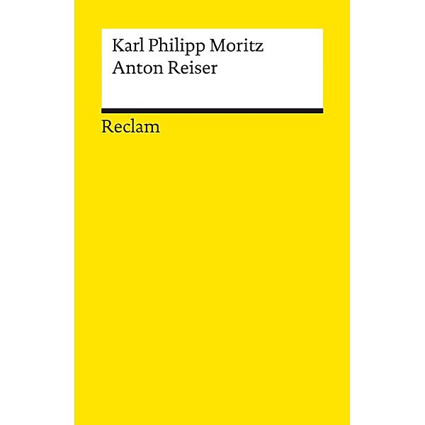 Anton Reiser. Ein psychologischer Roman, Karl Philipp Moritz