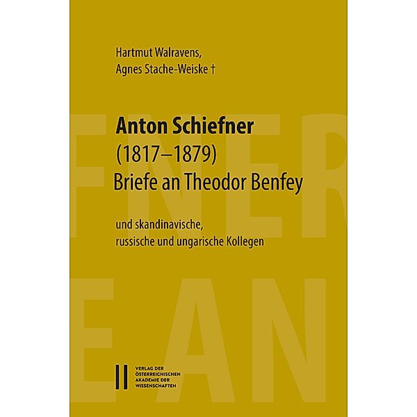 Anton Schiefner (1817-1879). Briefe an Theodor Benfey (1809¿1881)