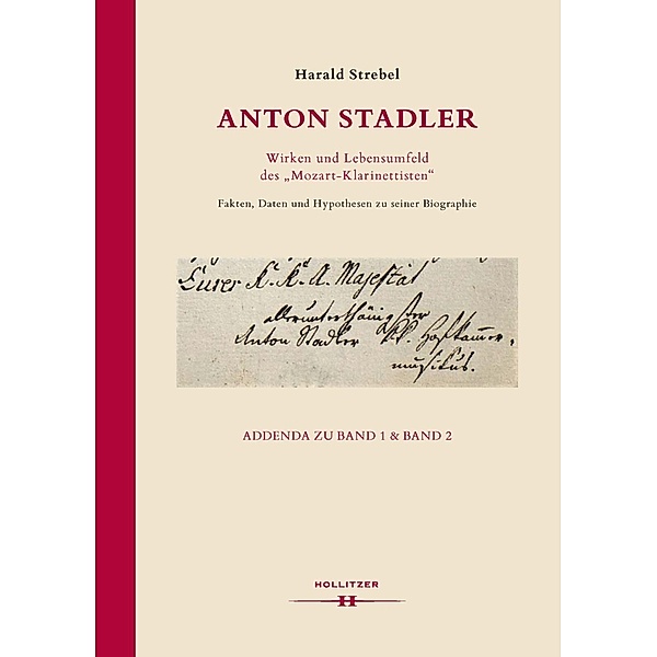 Anton Stadler: Wirken und Lebensumfeld des Mozart-Klarinettisten, Harald Strebel