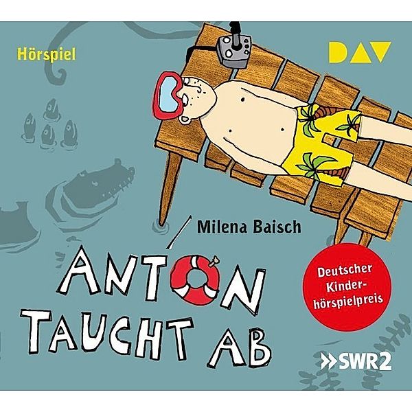 Anton taucht ab,1 Audio-CD, Milena Baisch