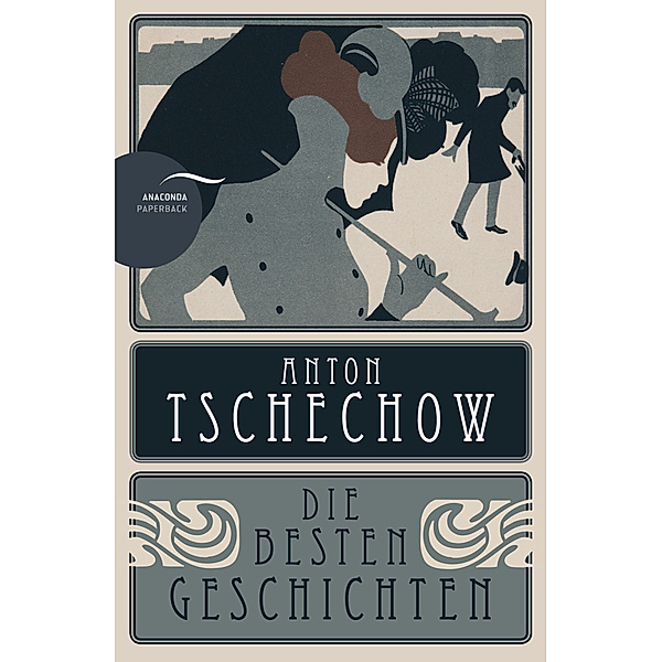 Anton Tschechow - Die besten Geschichten, Anton Tschechow
