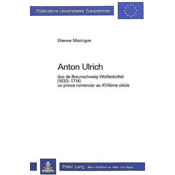 Anton Ulrich, Etienne Mazingue