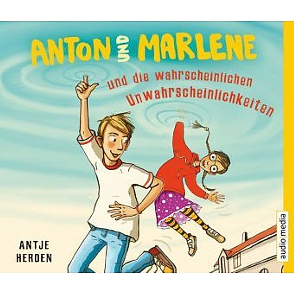 Anton und Marlene - 1 - Anton und Marlene und die wahrscheinlichen Unwahrscheinlichkeiten, Antje Herden