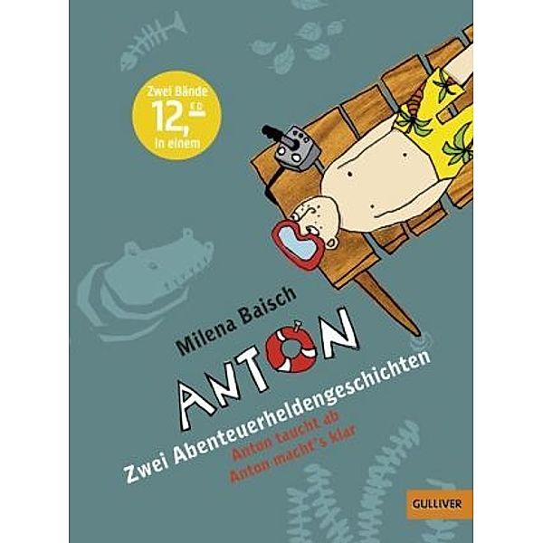 Anton - Zwei Abenteuerheldengeschichten, Milena Baisch