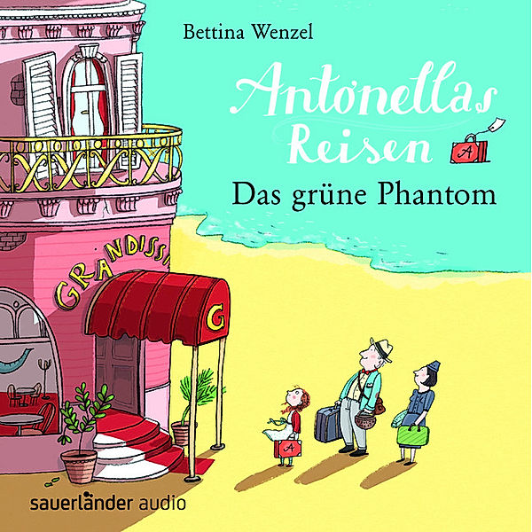 Antonellas Reisen - Das grüne Phantom, 2 CDs, Bettina Wenzel