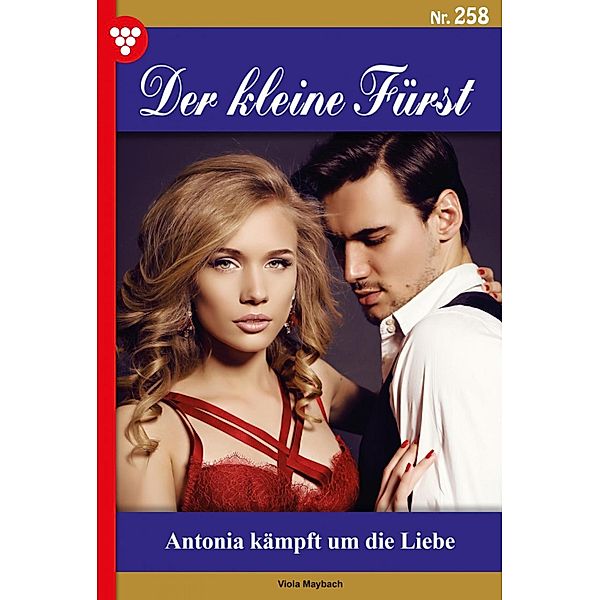 Antonia kämpft um die Liebe / Der kleine Fürst Bd.258, Viola Maybach