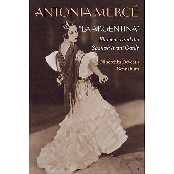 Antonia Mercé, LaArgentina, Ninotchka Bennahum