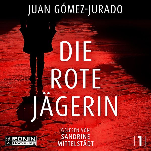 Antonia Scott - 1 - Die rote Jägerin, Juan Gómez-Jurado