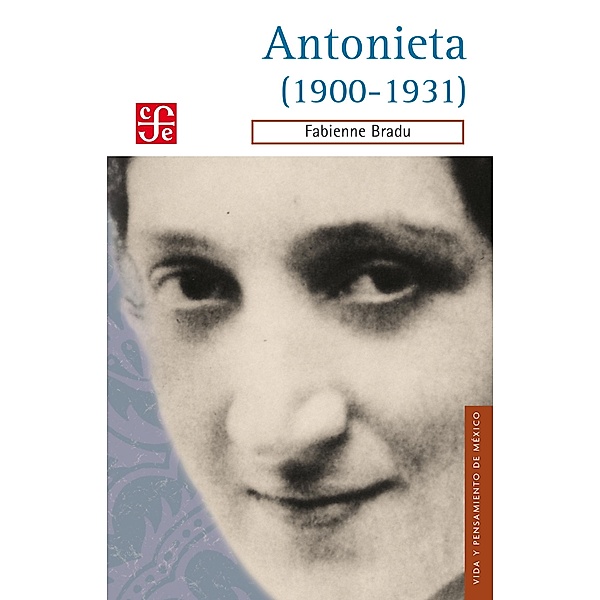 Antonieta (1900-1931), Fabienne Bradu