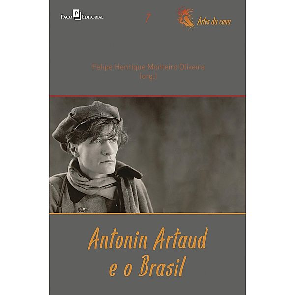 Antonin Artaud e o Brasil / Coleção Artes da cena Bd.7, Felipe Henrique Monteiro Oliveira