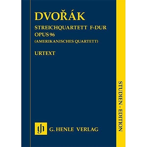 Antonín Dvorák - Streichquartett F-dur op. 96 (Amerikanisches Quartett), Antonin Dvorak