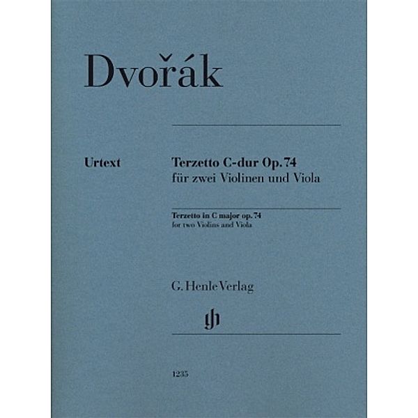 Antonín Dvorák - Terzetto C-dur op. 74 für zwei Violinen und Viola, Antonin Dvorak