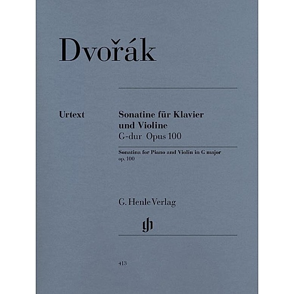 Antonín Dvorák - Violinsonatine G-dur op. 100, Antonin Dvorak
