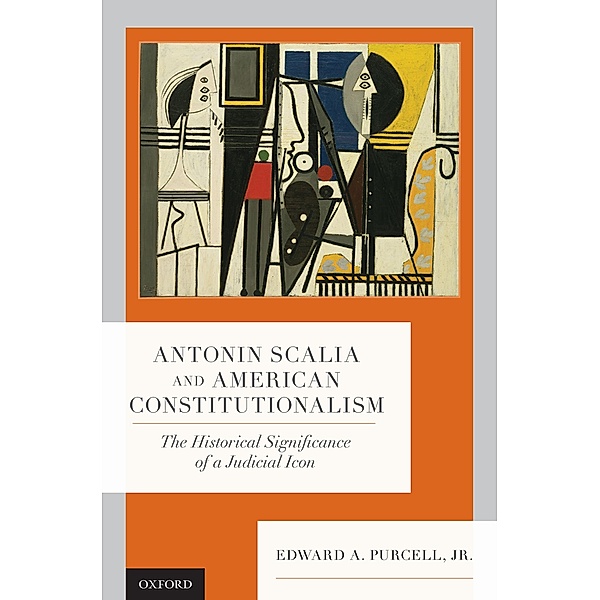 Antonin Scalia and American Constitutionalism, Jr. Purcell