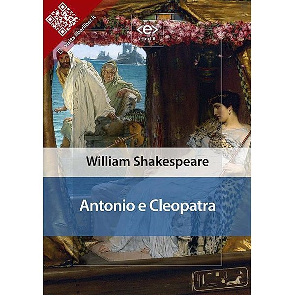 Antonio e Cleopatra / Liber Liber, William Shakespare