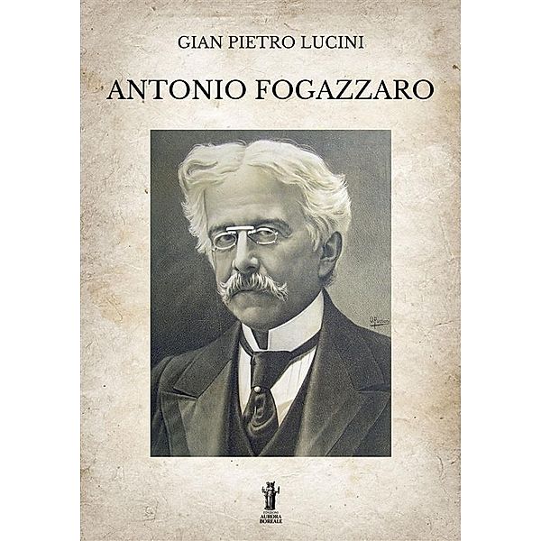 Antonio Fogazzaro, Gian Pietro Lucini