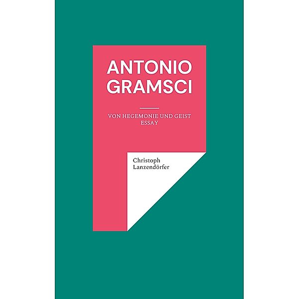 Antonio Gramsci, Christoph Lanzendörfer