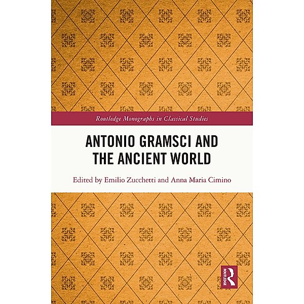 Antonio Gramsci and the Ancient World