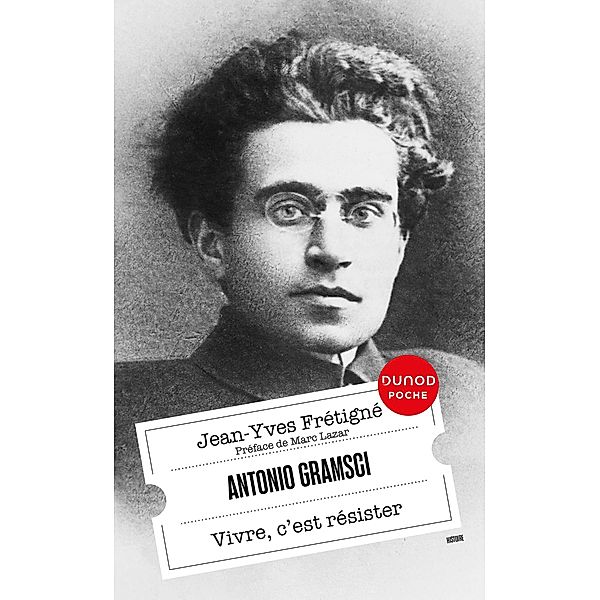 Antonio Gramsci / Dunod Poche, Jean-Yves Frétigné