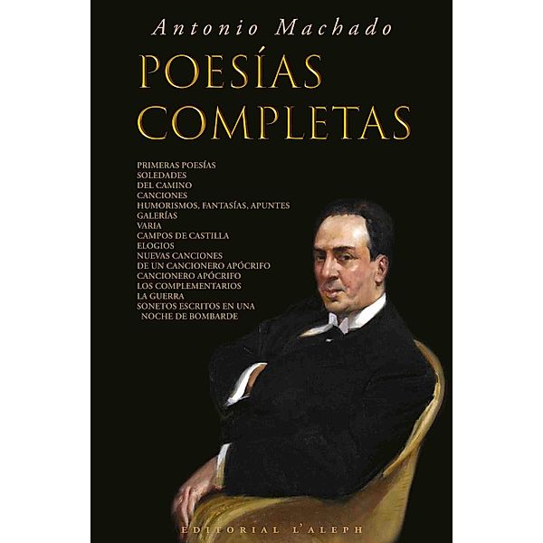 Antonio Machado: Poesías Completas / l'Aleph, Antonio Machado