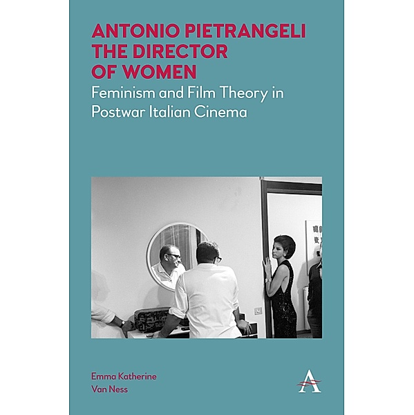 Antonio Pietrangeli, The Director of Women, Emma Katherine Van Ness