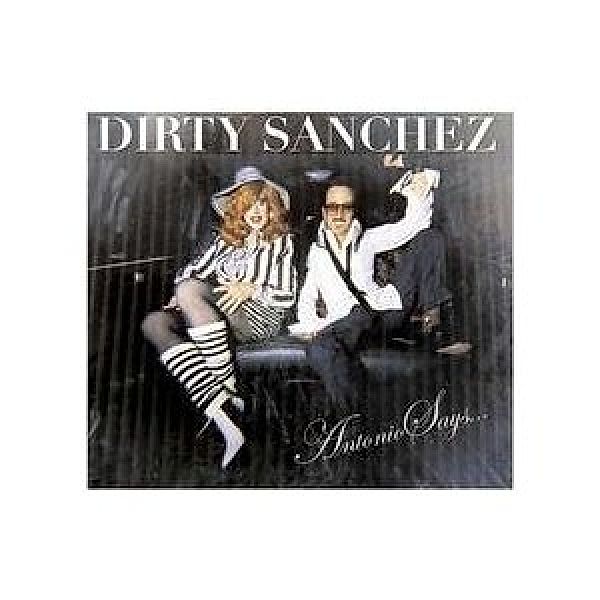 Antonio Says Ep (Vinyl), Dirty Sanchez
