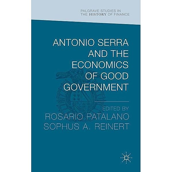 Antonio Serra and the Economics of Good Government