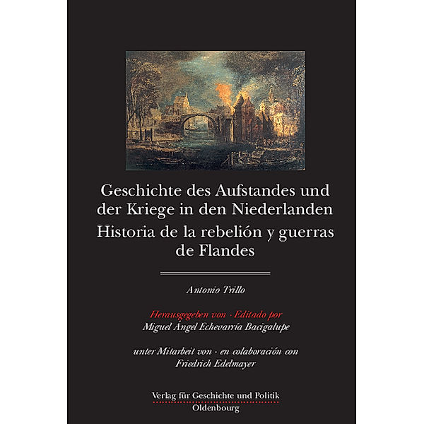 Antonio Trillo: Geschichte des Aufstandes und der Krieg in den Niederlanden