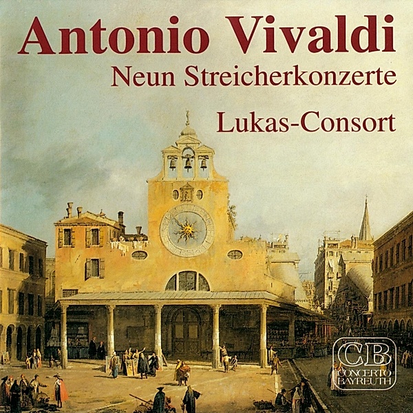 Antonio Vivaldi-Neun Streicherkonzerte,Lukas-Con, Viktor Lukas, Lukas-consort