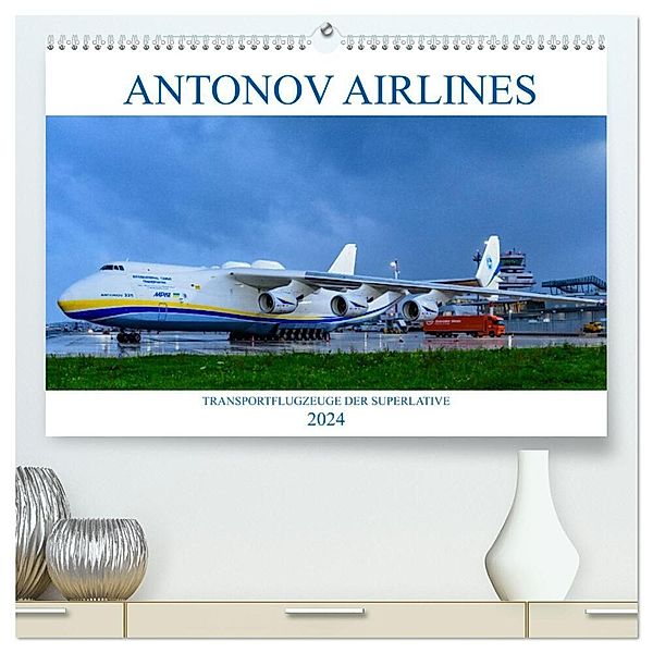 Antonov Airlines, Transportflugzeuge der Superlative (hochwertiger Premium Wandkalender 2024 DIN A2 quer), Kunstdruck in Hochglanz, Wolfgang Simlinger
