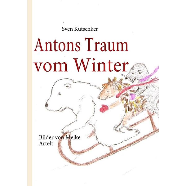 Antons Traum vom Winter, Sven Kutschker