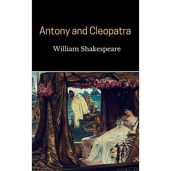 Antony and Cleopatra, William Shakespeare