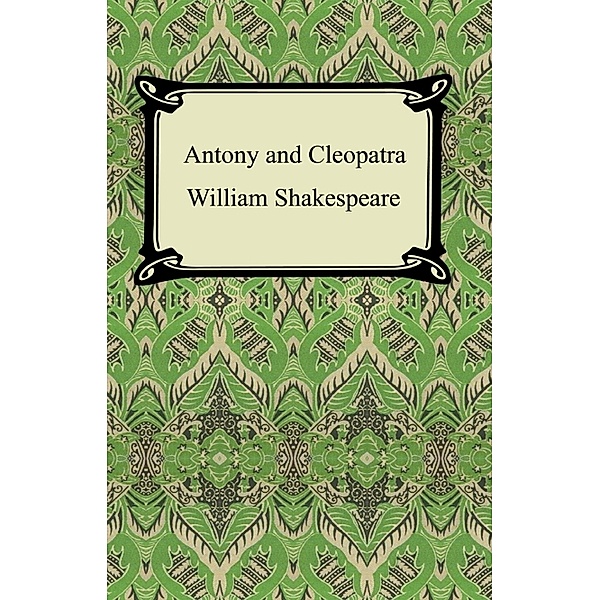 Antony and Cleopatra, William Shakespeare