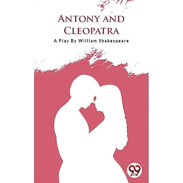 Antony And Cleopatra, William Shakespeare