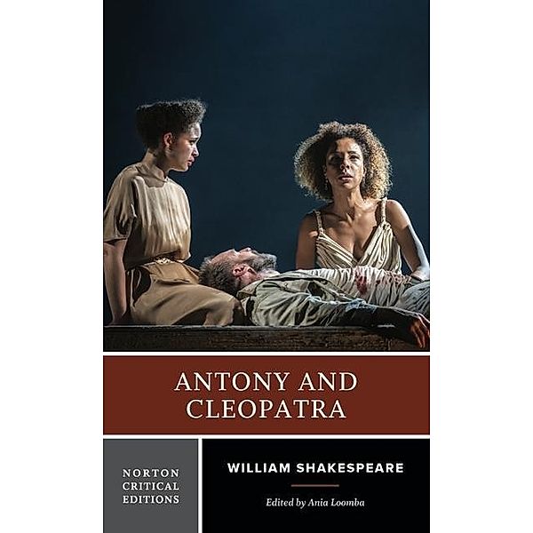 Antony and Cleopatra - A Norton Critical Edition, William Shakespeare, Ania Loomba