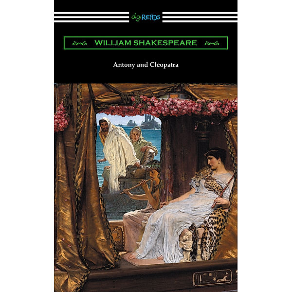 Antony and Cleopatra (Annotated by Henry N. Hudson with an Introduction by Charles Harold Herford), William Shakespeare